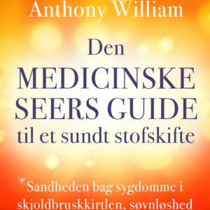 Den medicinske seers guide til et sundt stofskifte