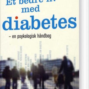 Et Bedre Liv Med Diabetes - Anne Hvarregaard Mose - Bog