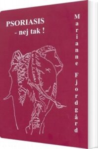Psoriasis - Nej Tak! - Marianne Fjordgård - Bog